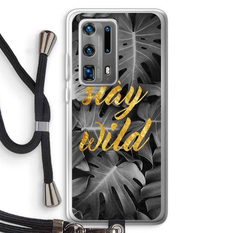 Stay wild: Huawei P40 Pro Plus Transparant Hoesje met koord