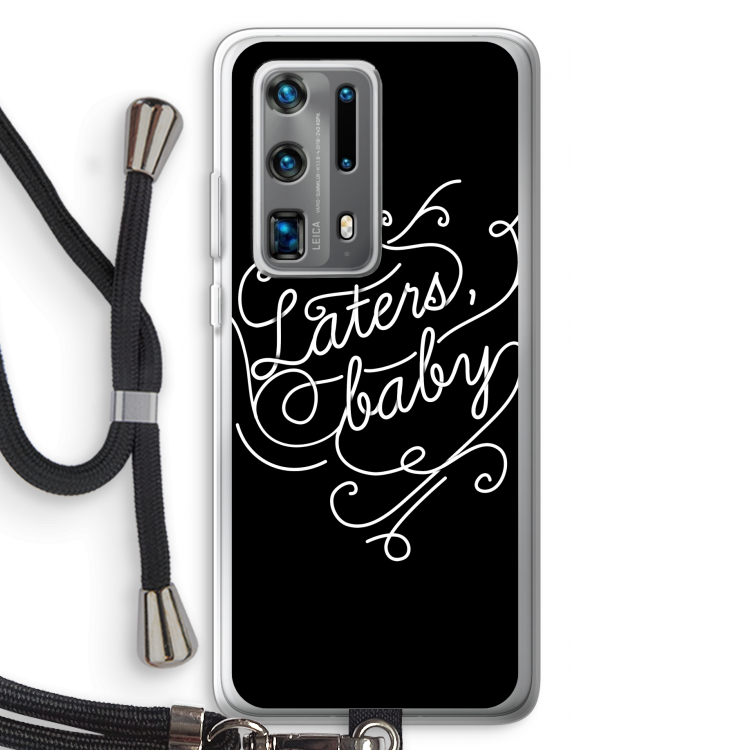 Laters, baby: Huawei P40 Pro Plus Transparant Hoesje met koord