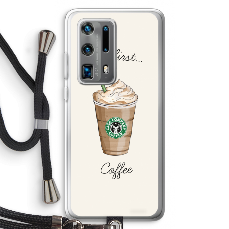 But first coffee: Huawei P40 Pro Plus Transparant Hoesje met koord