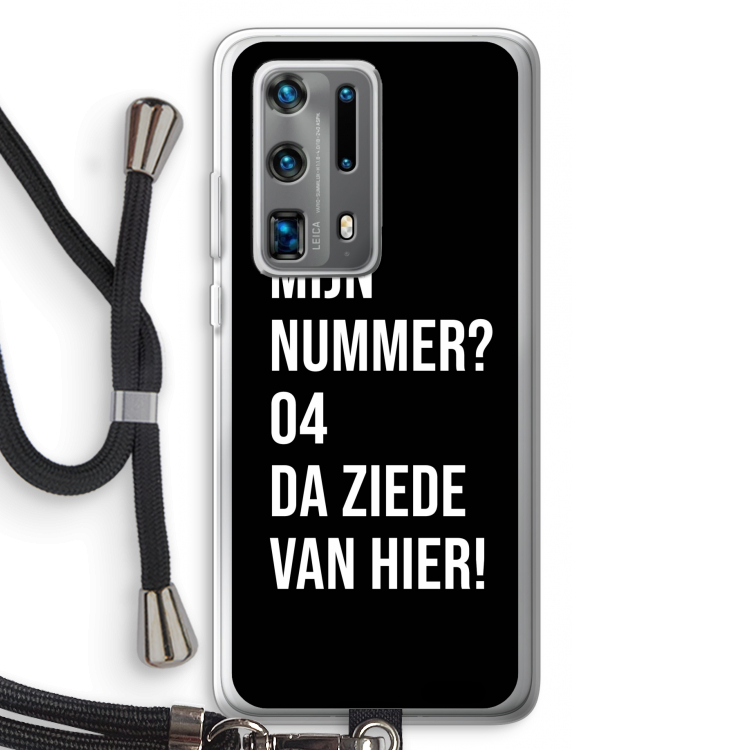Da ziede van hier - Zwart: Huawei P40 Pro Plus Transparant Hoesje met koord