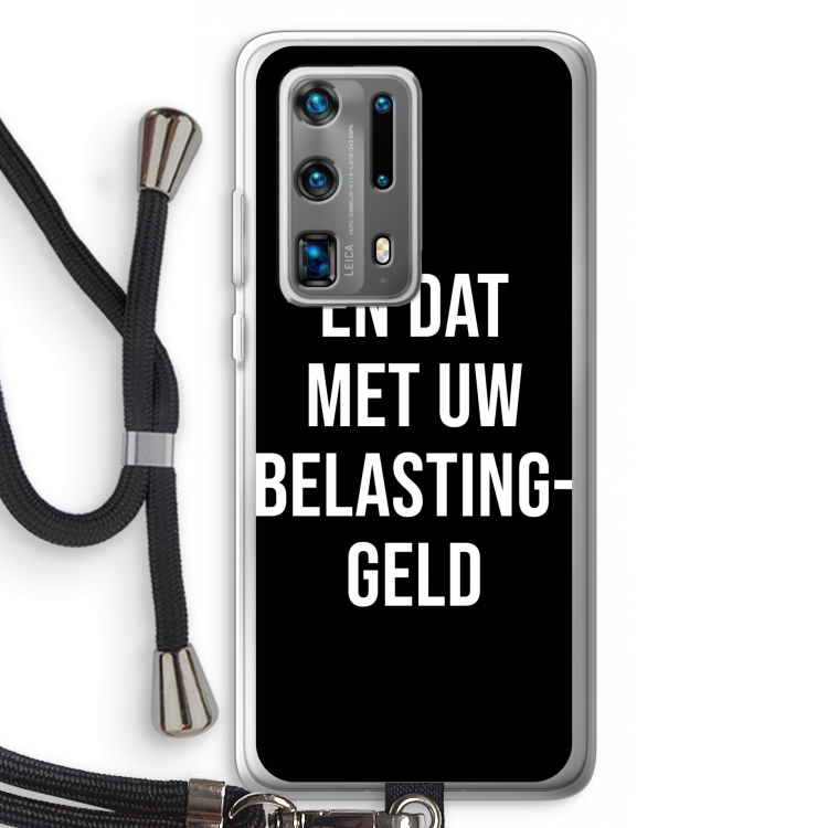 Belastinggeld - Zwart: Huawei P40 Pro Plus Transparant Hoesje met koord