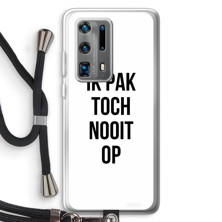 Ik pak nooit op: Huawei P40 Pro Plus Transparant Hoesje met koord