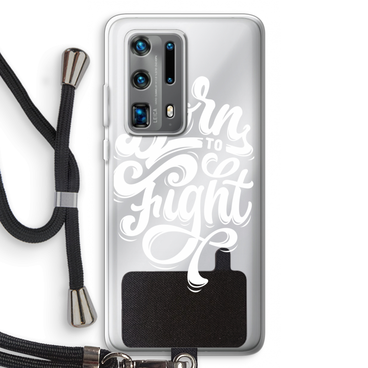 Born to Fight: Huawei P40 Pro Plus Transparant Hoesje met koord