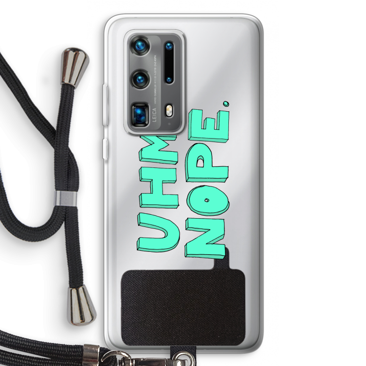 UHM, NOPE.: Huawei P40 Pro Plus Transparant Hoesje met koord