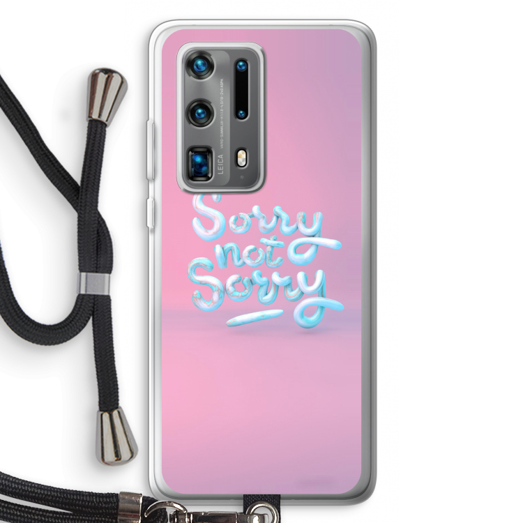 Sorry not sorry: Huawei P40 Pro Plus Transparant Hoesje met koord