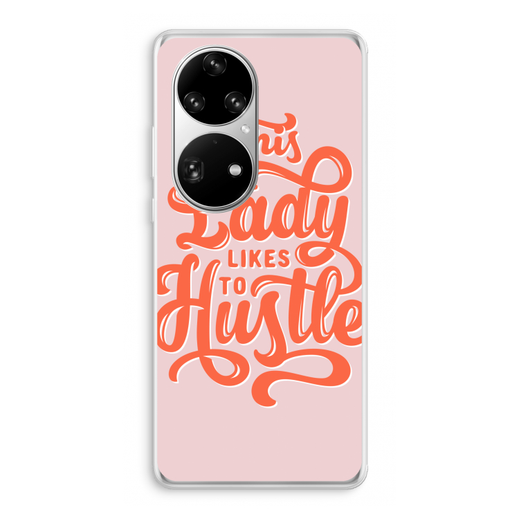 Hustle Lady: Huawei P50 Pro Transparant Hoesje