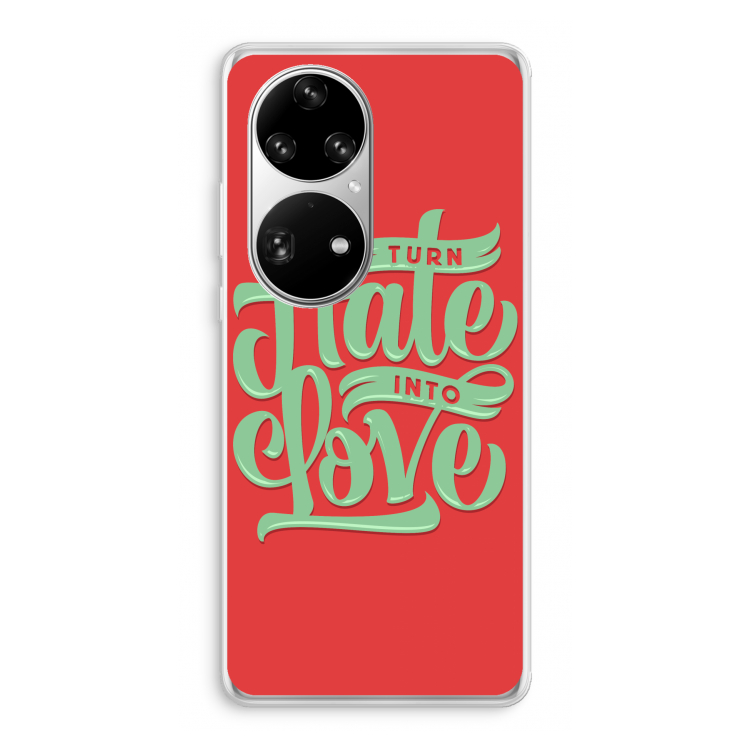 Turn hate into love: Huawei P50 Pro Transparant Hoesje