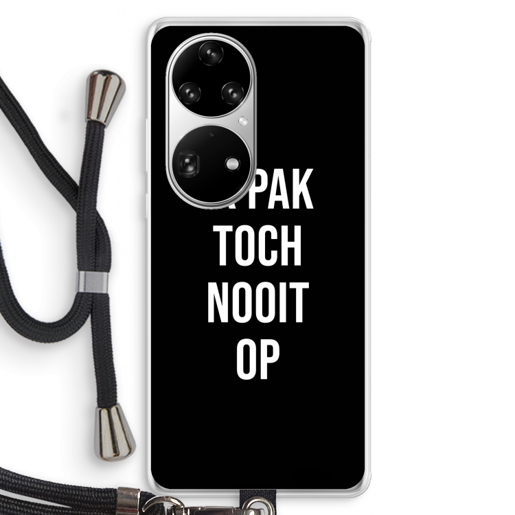 Ik pak nooit op - Zwart: Huawei P50 Pro Transparant Hoesje met koord