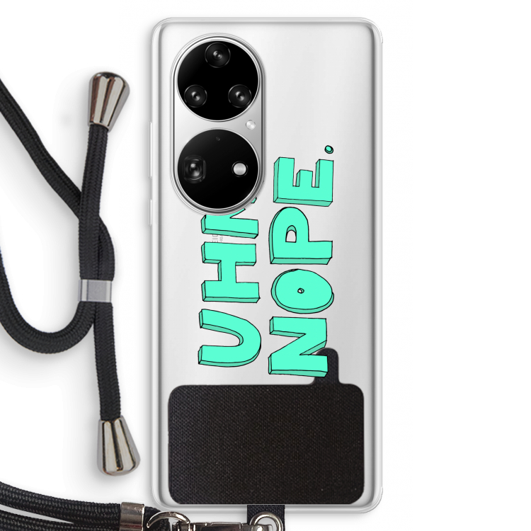 UHM, NOPE.: Huawei P50 Pro Transparant Hoesje met koord