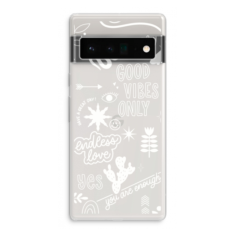 Good vibes: Google Pixel 6 Pro Transparant Hoesje