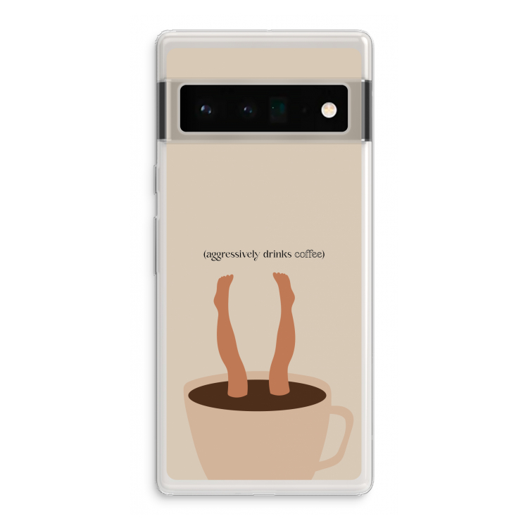 Aggressively drinks coffee: Google Pixel 6 Pro Transparant Hoesje