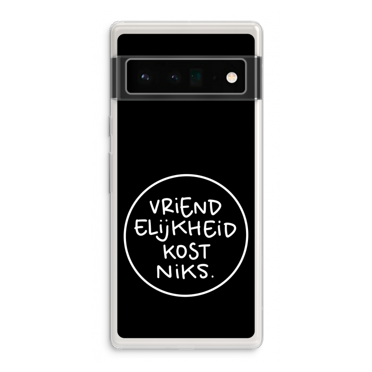 Vriendelijkheid: Google Pixel 6 Pro Transparant Hoesje