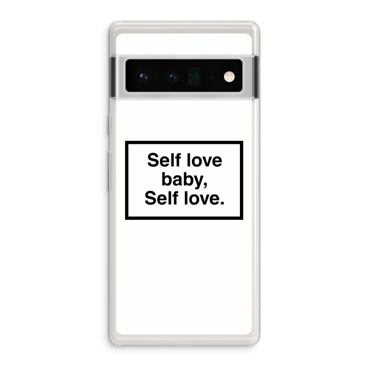 Self love: Google Pixel 6 Pro Transparant Hoesje