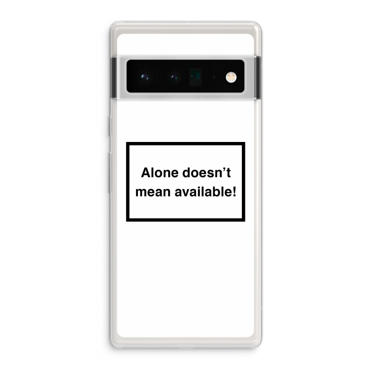 Alone: Google Pixel 6 Pro Transparant Hoesje