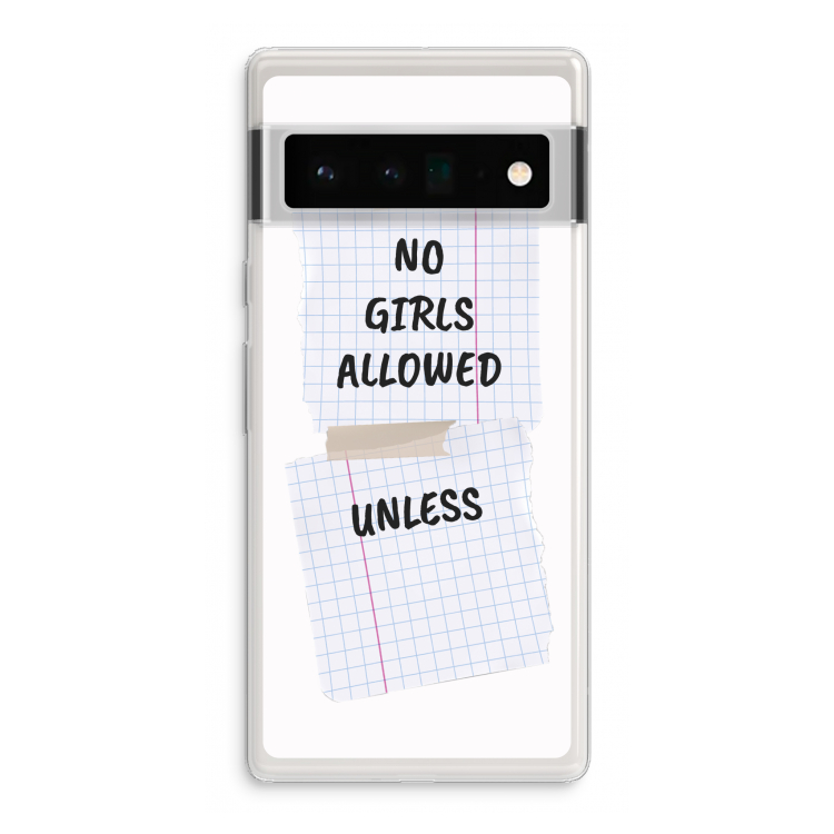 No Girls Allowed Unless: Google Pixel 6 Pro Transparant Hoesje