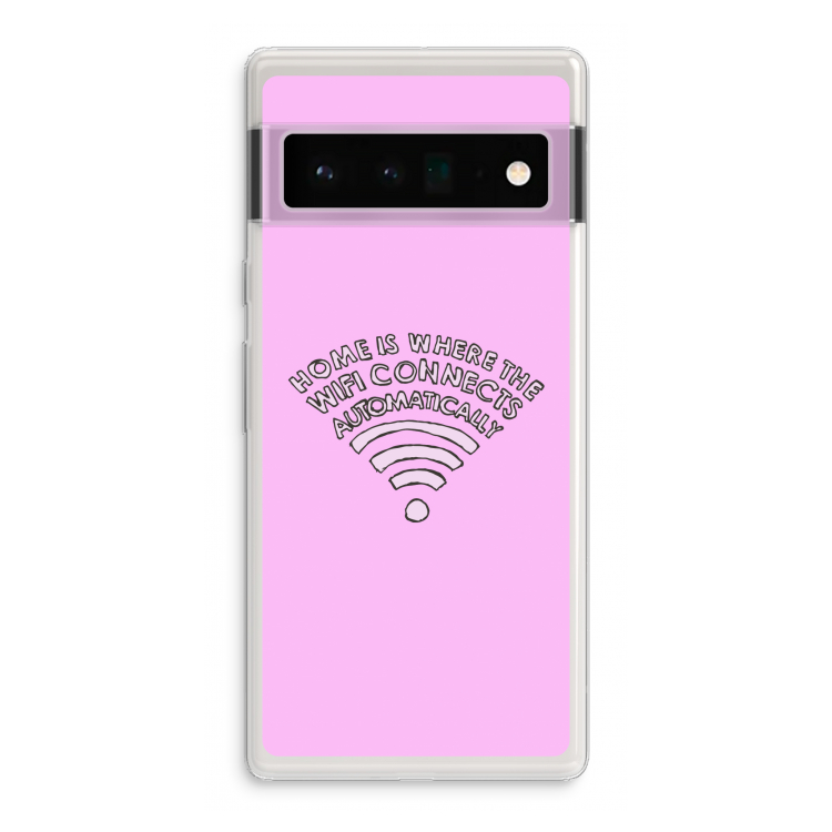 Home Is Where The Wifi Is: Google Pixel 6 Pro Transparant Hoesje