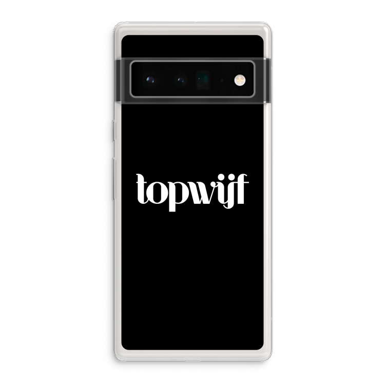 Topwijf Zwart: Google Pixel 6 Pro Transparant Hoesje
