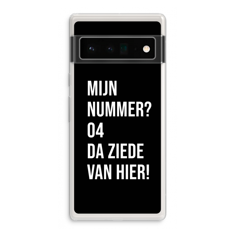 Da ziede van hier - Zwart: Google Pixel 6 Pro Transparant Hoesje