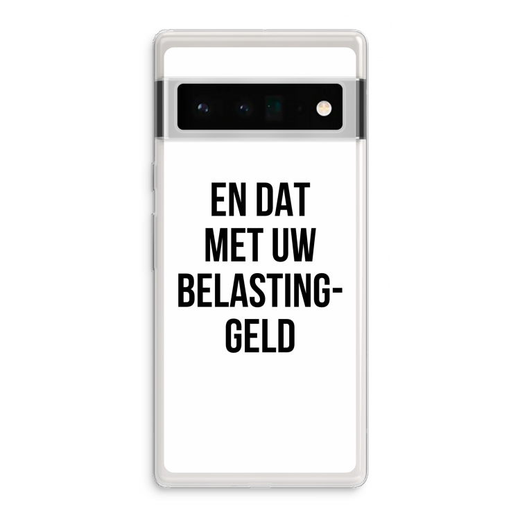 Belastinggeld: Google Pixel 6 Pro Transparant Hoesje