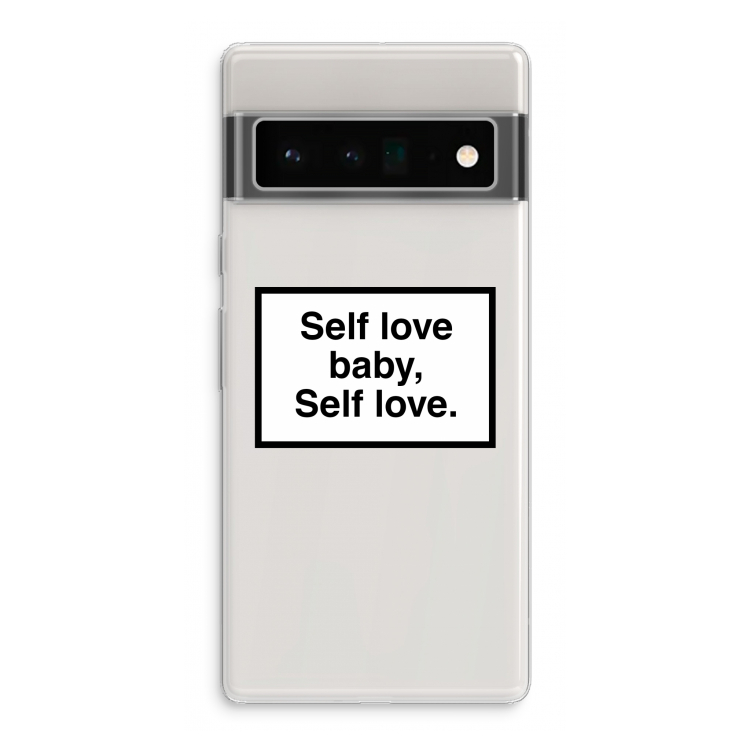Self love: Google Pixel 6 Pro Transparant Hoesje