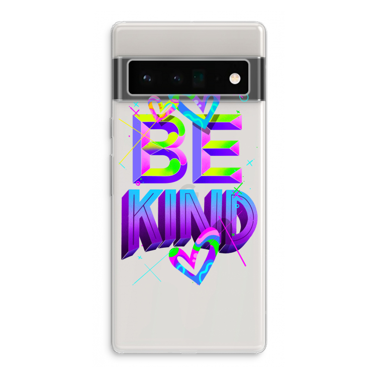 Be Kind: Google Pixel 6 Pro Transparant Hoesje