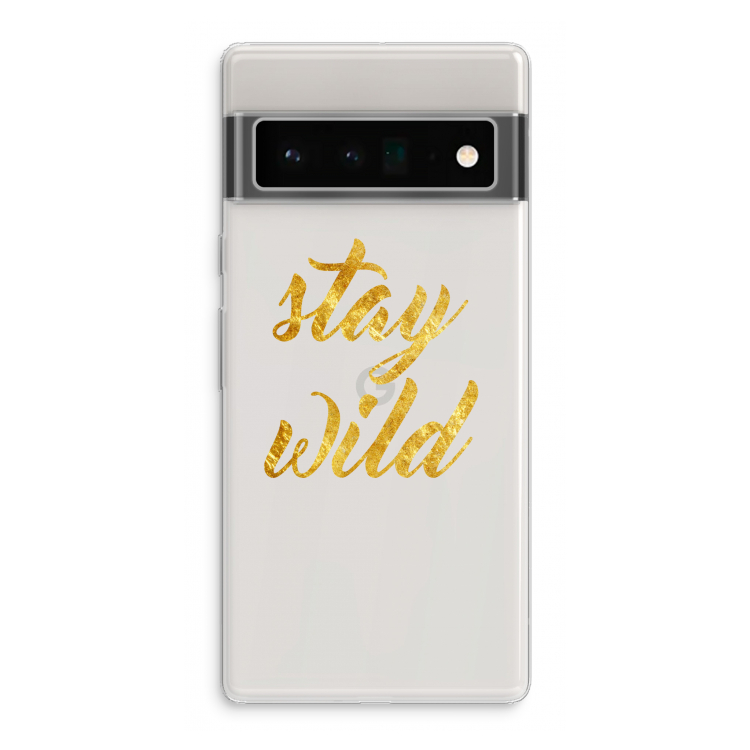 Stay wild: Google Pixel 6 Pro Transparant Hoesje