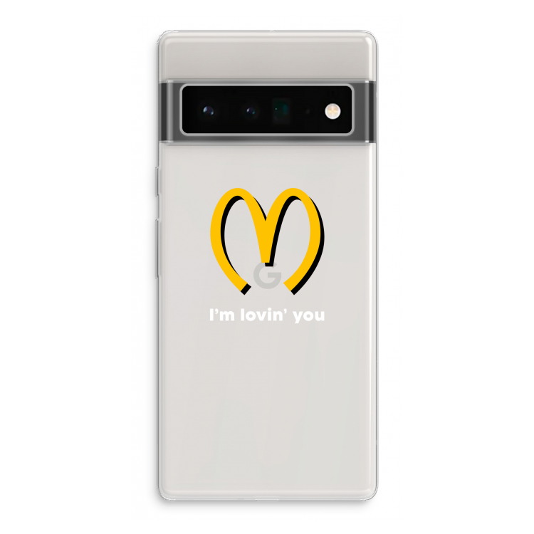 I'm lovin' you: Google Pixel 6 Pro Transparant Hoesje