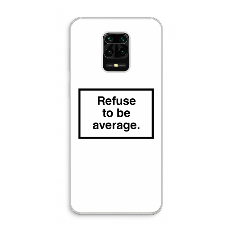 Refuse to be average: Xiaomi Redmi Note 10 Lite Transparant Hoesje