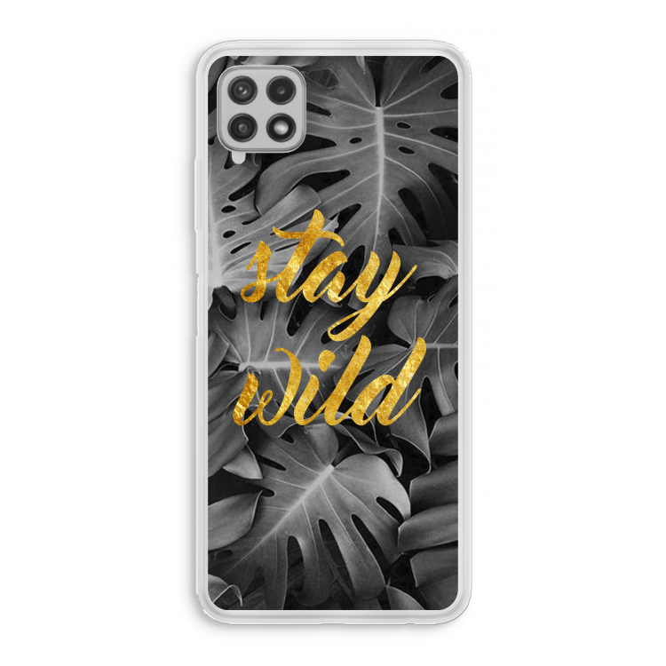 Stay wild: Samsung Galaxy A22 4G Transparant Hoesje