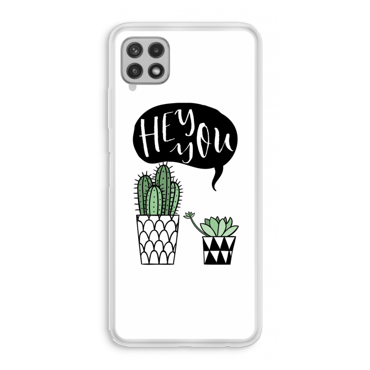 Hey you cactus: Samsung Galaxy A22 4G Transparant Hoesje