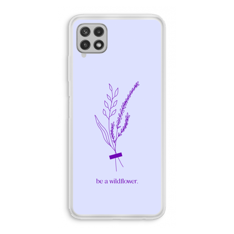 Be a wildflower: Samsung Galaxy A22 4G Transparant Hoesje