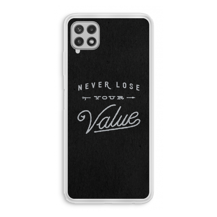Never lose your value: Samsung Galaxy A22 4G Transparant Hoesje