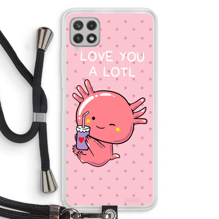 Love You A Lotl: Samsung Galaxy A22 4G Transparant Hoesje met koord