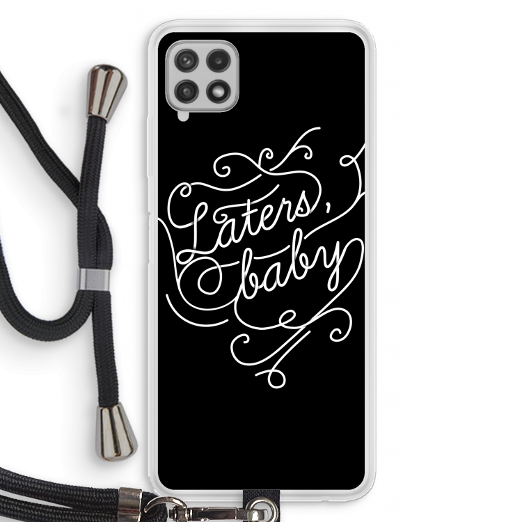 Laters, baby: Samsung Galaxy A22 4G Transparant Hoesje met koord