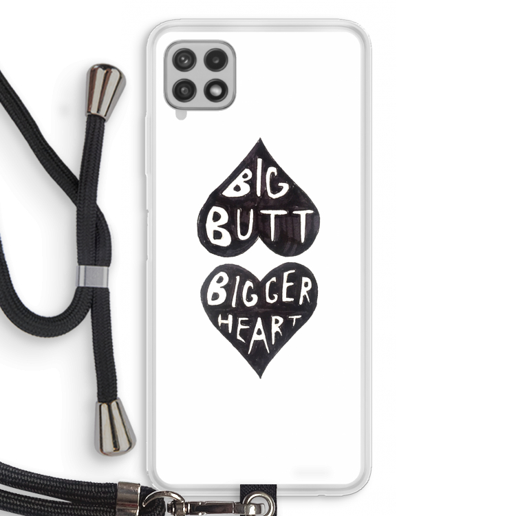 Big butt bigger heart: Samsung Galaxy A22 4G Transparant Hoesje met koord