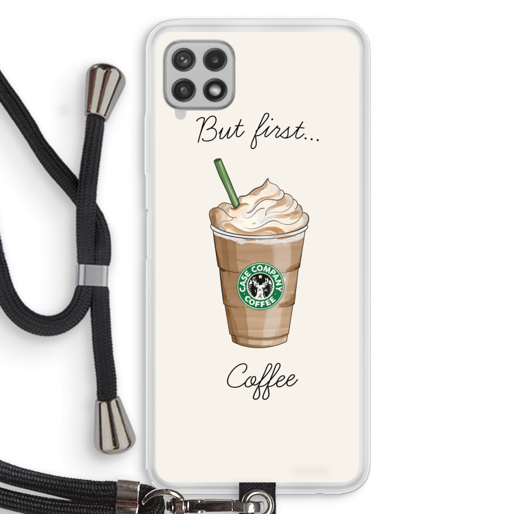 But first coffee: Samsung Galaxy A22 4G Transparant Hoesje met koord