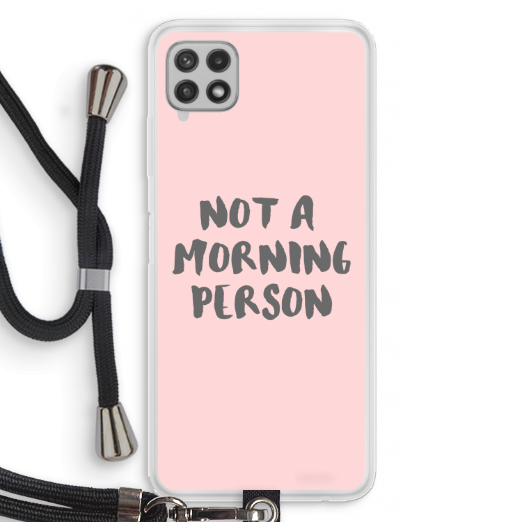 Morning person: Samsung Galaxy A22 4G Transparant Hoesje met koord