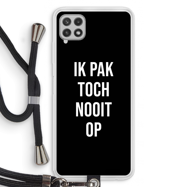 Ik pak nooit op - Zwart: Samsung Galaxy A22 4G Transparant Hoesje met koord