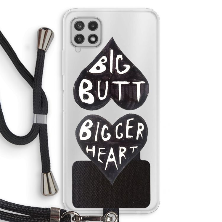 Big butt bigger heart: Samsung Galaxy A22 4G Transparant Hoesje met koord