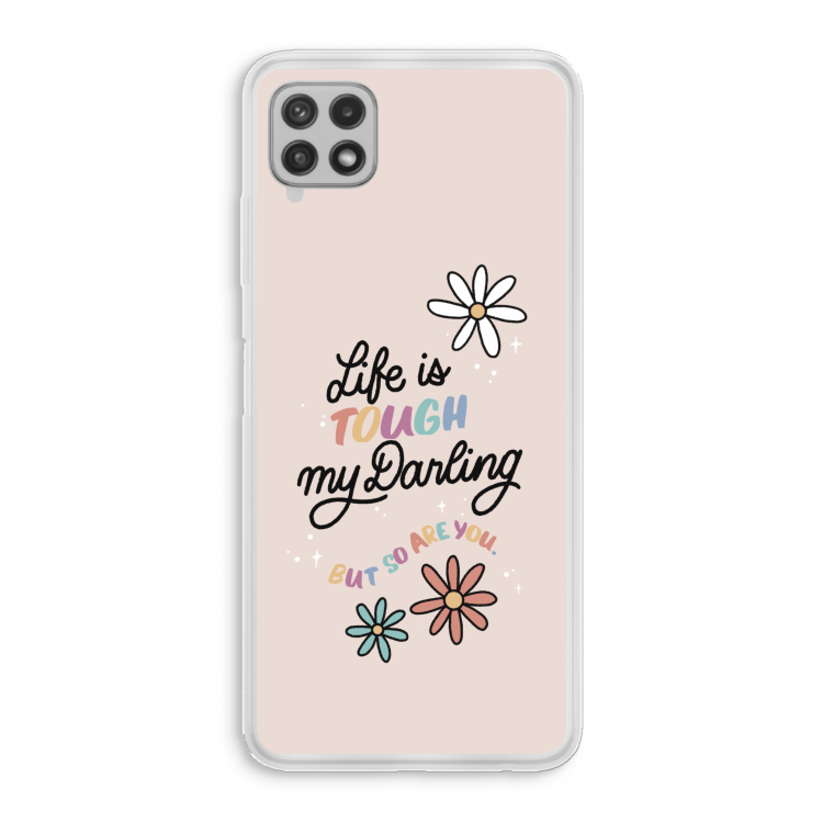 Tough Life: Samsung Galaxy A22 4G Transparant Hoesje