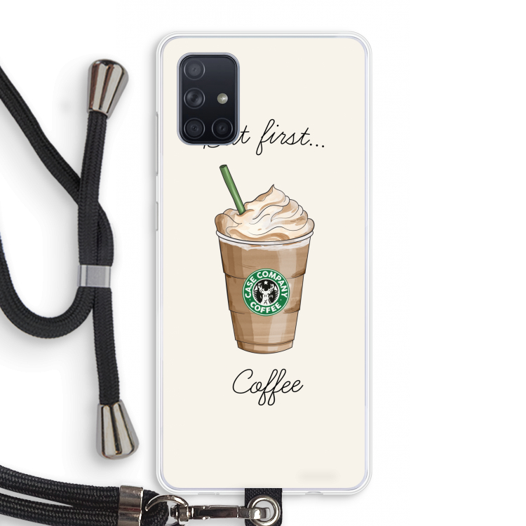 But first coffee: Samsung Galaxy A71 Transparant Hoesje met koord