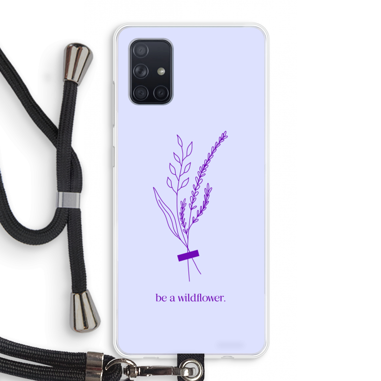 Be a wildflower: Samsung Galaxy A71 Transparant Hoesje met koord