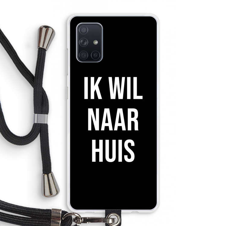 Ik wil naar huis - Zwart: Samsung Galaxy A71 Transparant Hoesje met koord