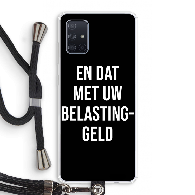 Belastinggeld - Zwart: Samsung Galaxy A71 Transparant Hoesje met koord