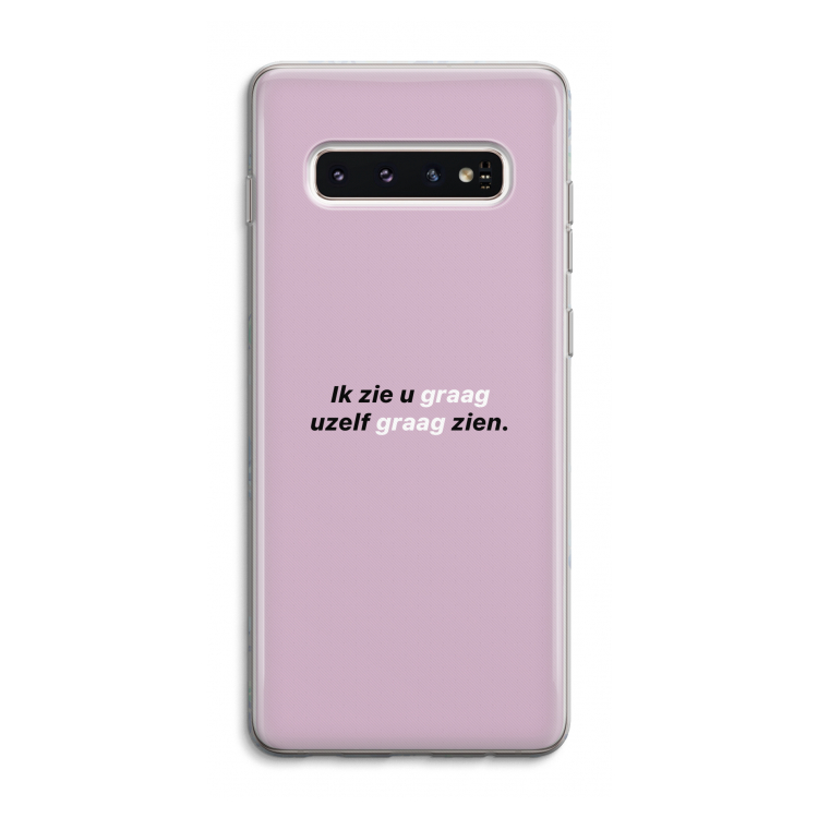 uzelf graag zien: Samsung Galaxy S10 4G Transparant Hoesje