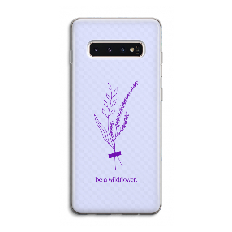 Be a wildflower: Samsung Galaxy S10 4G Transparant Hoesje