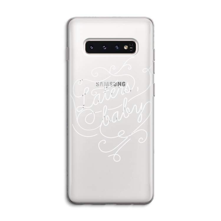 Laters, baby: Samsung Galaxy S10 4G Transparant Hoesje