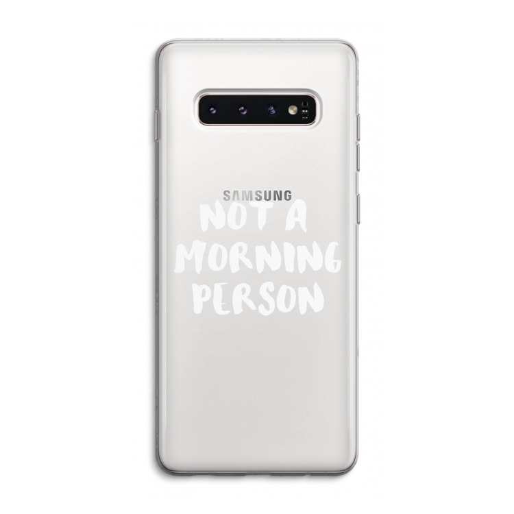 Morning person: Samsung Galaxy S10 4G Transparant Hoesje