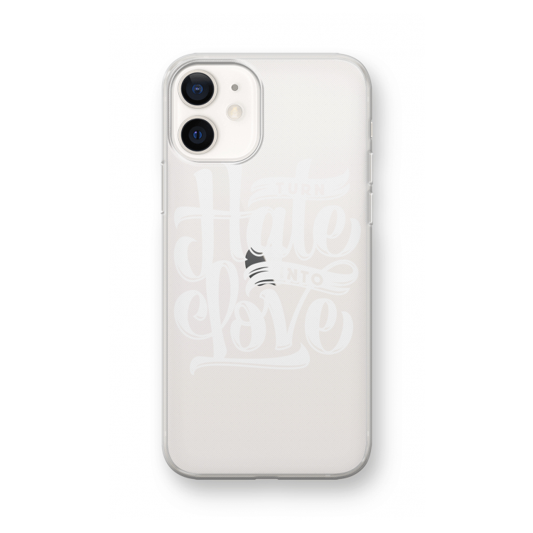 Turn hate into love: iPhone 12 mini Transparant Hoesje
