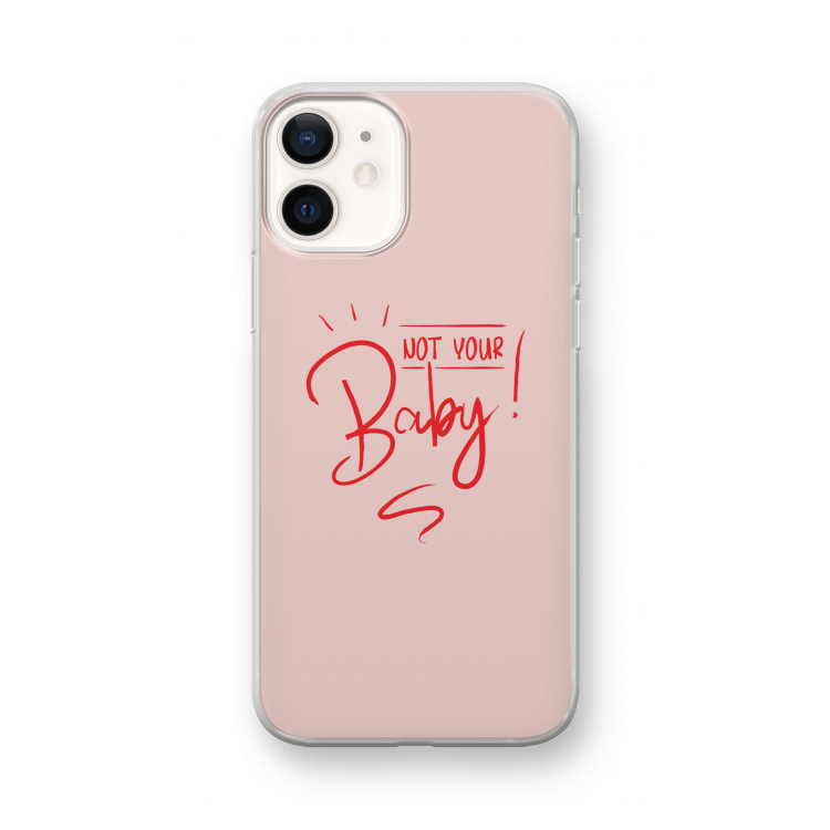 Not Your Baby: iPhone 12 mini Transparant Hoesje